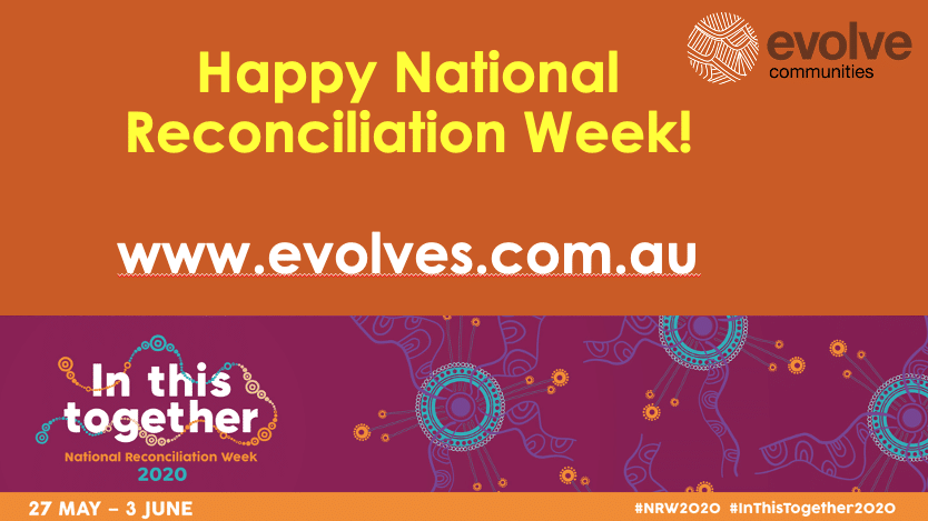 National Reconciliation Week MAY 2020 | Let’s keep the conversation going!